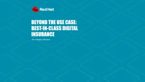 BEYOND THE USE CASE BEST-IN-CLASS DIGITAL INSURANCE