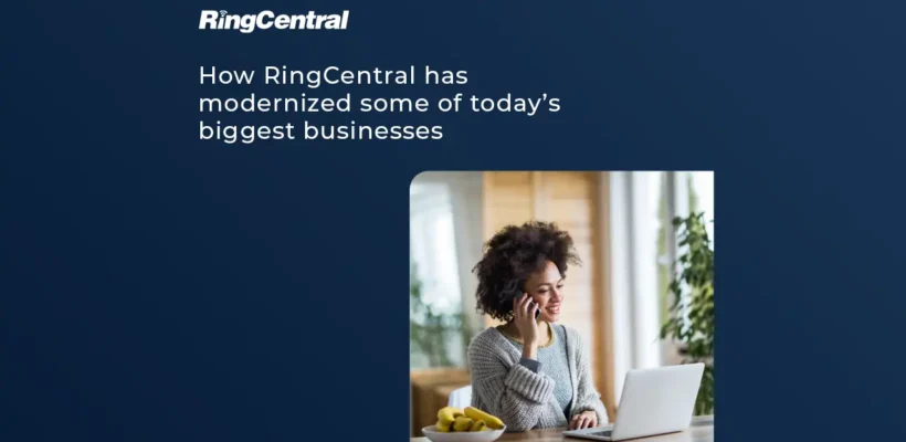 How-RingCentral-has-modernized-some-of-todays-biggest-businesses (2) (2)