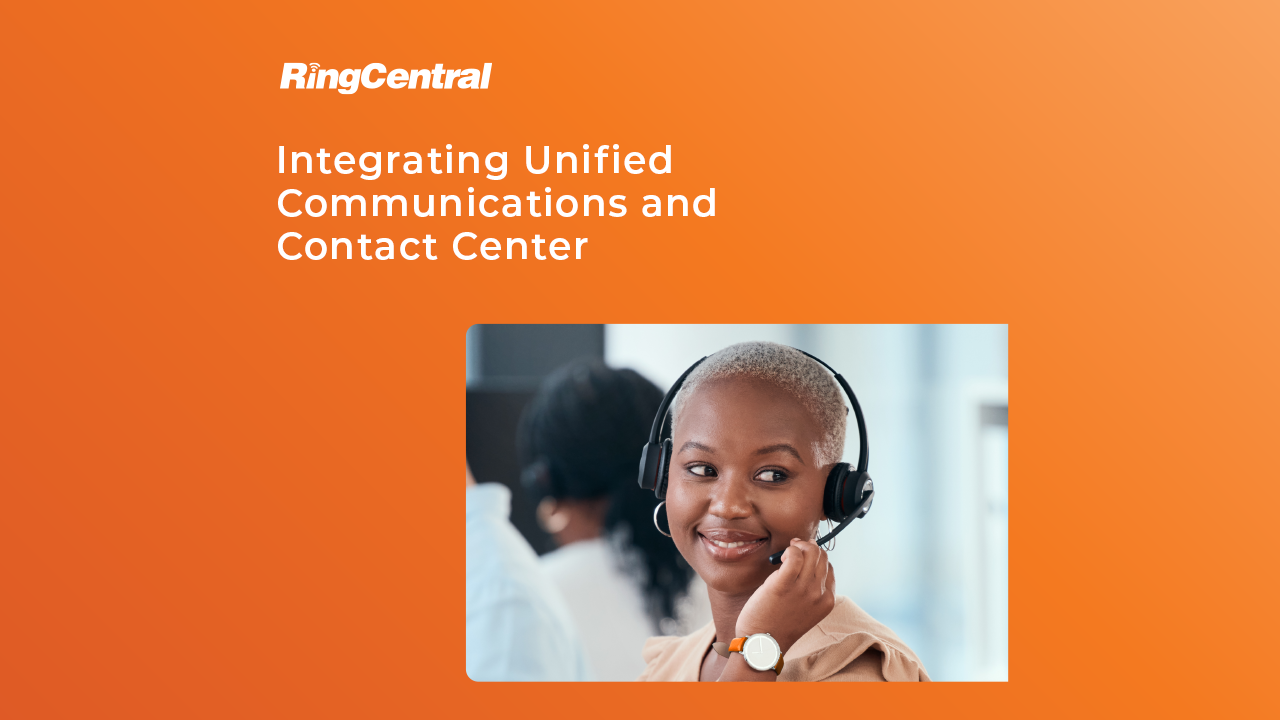 Integrating Unified Communications and Contact Center