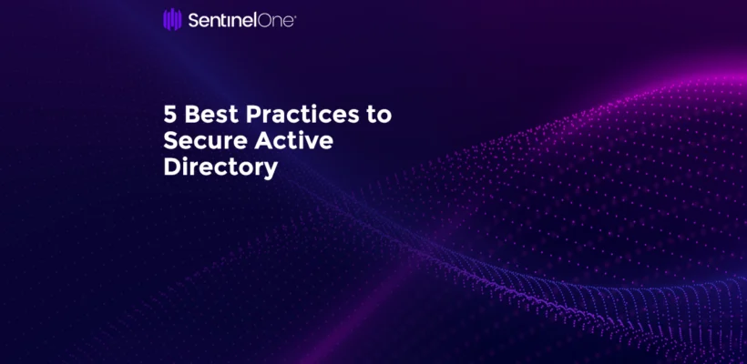 5 Best Practices to Secure Active Directory