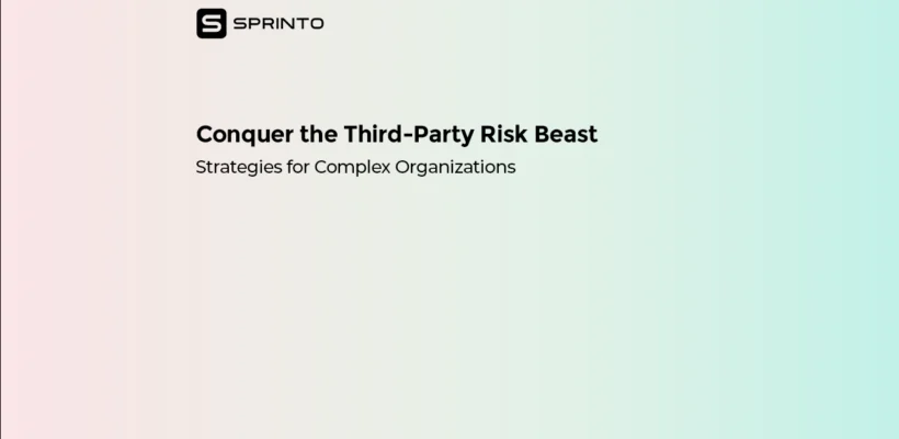 Conquer the Third-Party Risk Beast Strategies for Complex Organizations