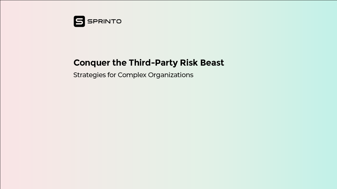 Conquer the Third-Party Risk Beast Strategies for Complex Organizations