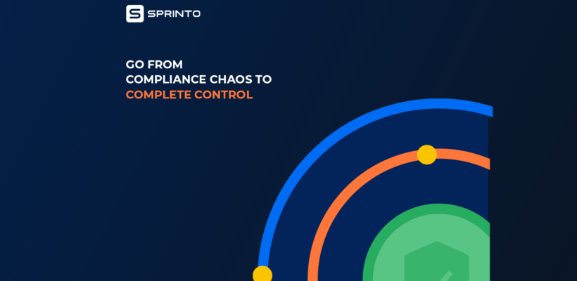 Go from compliance chaos to complete control