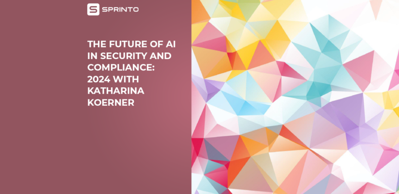 The Future of AI in Security and Compliance 2024 with Katharina Koerner