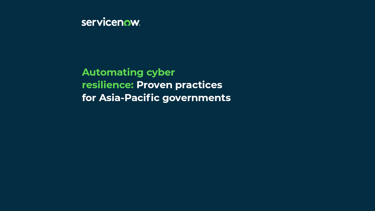 Automating cyber resilience Proven practices for Asia-Pacific governments