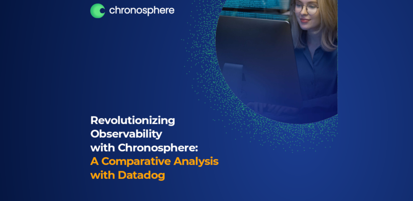 Revolutionizing-Observability-with-Chronosphere-A-Comparative-Analysis-with-Datadog