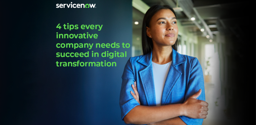 4 tips every innovative company needs to succeed in digital transformation 1