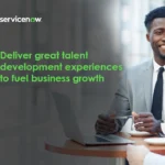 Deliver great talent development experiences to fuel business growth
