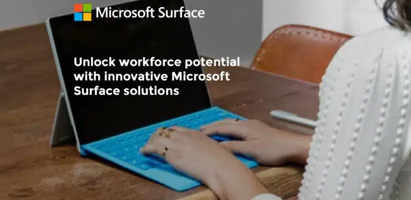 Unlock workforce potential with innovative Microsoft Surface solutions