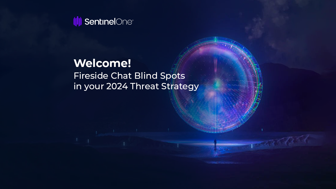 fireside-chat-blindspots-in-your-2024-threat-strategy