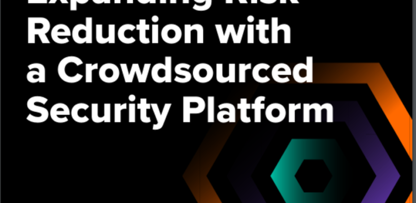 expanding-risk-reduction-with-a-crowdsourced-security-platform