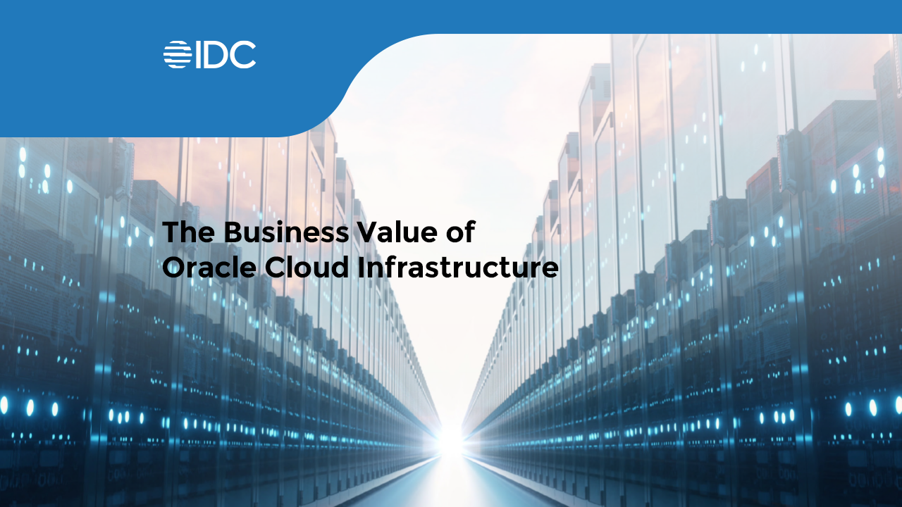 the-business-value-of-oracle-cloud-infrastructure-oci