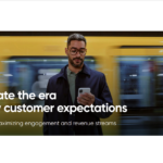 Navigate the era of new customer expectations: An interactive guide to maximizing engagement and revenue streams