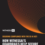 Ensuring Compliance with the EU AI Act: How WitnessAI Governs AI Use