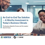 An End-to-End Tax Solution – A Worthy Investment in Today’s Business Climate