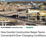 How Granite Construction Keeps Teams Connected In Ever-Changing Conditions