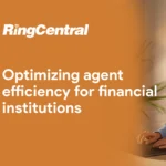 Optimizing agent efficiency for financial institutions