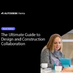 The Ultimate Guide to Design and Construction Collaboration