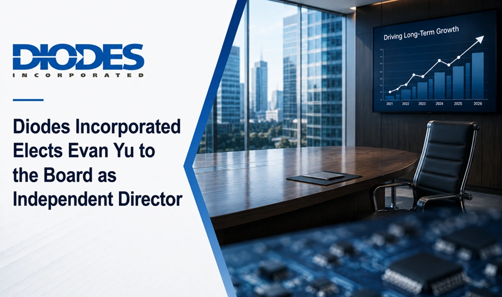 Diodes Incorporated Elects Evan Yu to the Board as Independent Director (2)