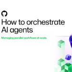 How to orchestrate AI agents